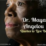 Maya Angelou’s Words to Live By