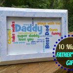 10 Minute Father’s Day Gift
