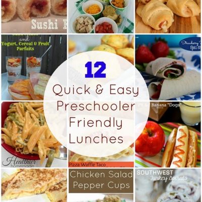 12 Quick & Easy Lunches for Preschoolers