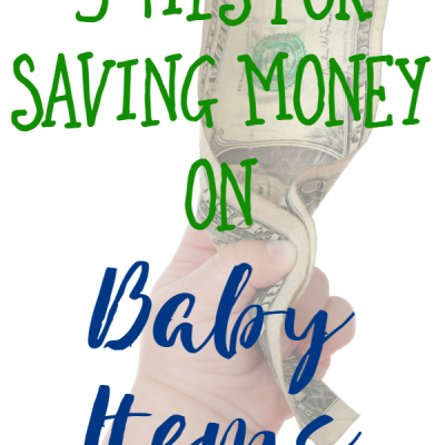 5 Tips for Saving Money on Baby Items