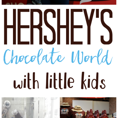 Hershey’s Chocolate World with Little Kids