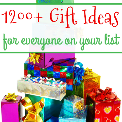 1200+ Gift Ideas for Everyone on Your List