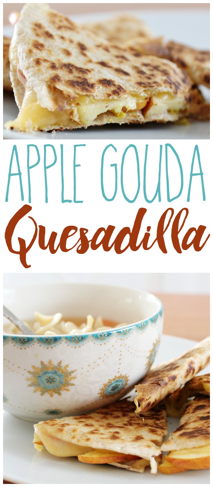 Apple Gouda Quesadilla The Shirley Journey
