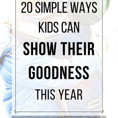 Simple Ways Kids Can Show Their Goodness