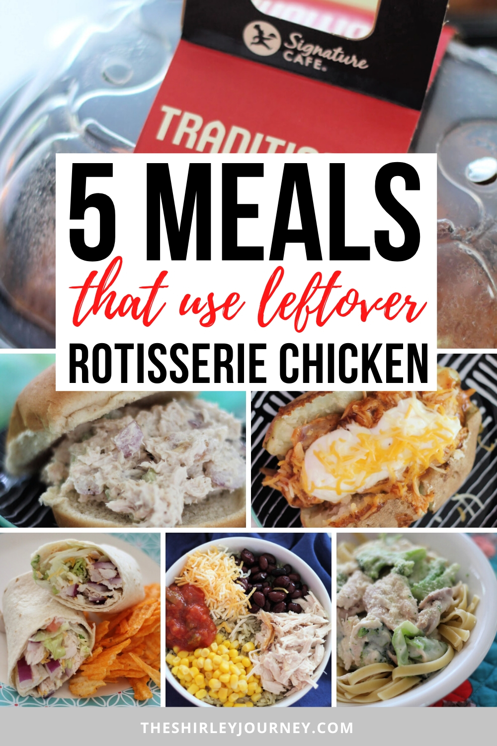5 Meals that Use Leftover Rotisserie Chicken - The Shirley Journey